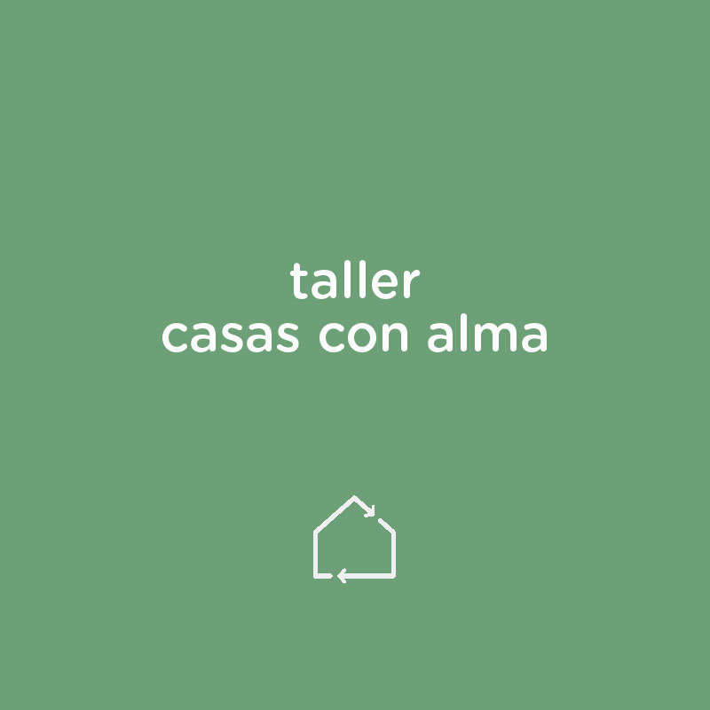 Taller Casas con alma